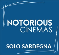 Notorious Cinemas - Solo Sardegna